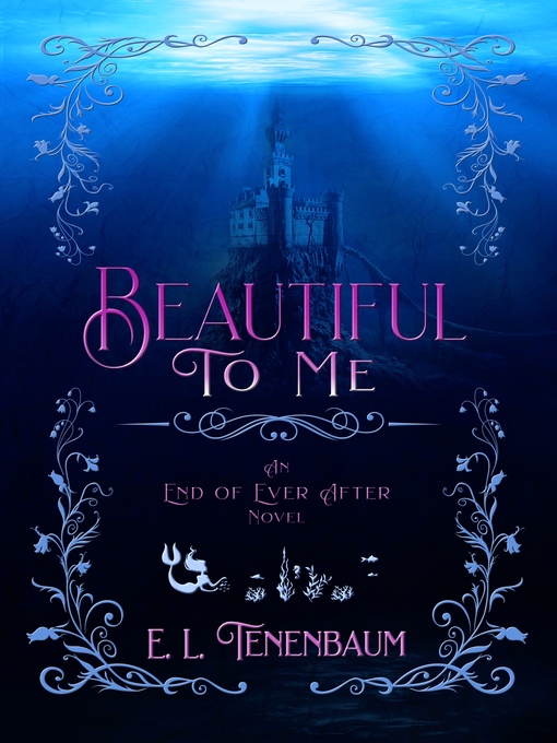 Title details for Beautiful to Me by E. L. Tenenbaum - Available